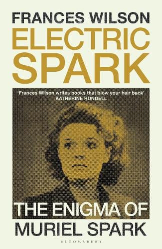 Frances Wilson and the enigma of Muriel Spark